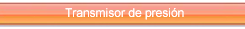 Pressure transmitter Pressure transmitter